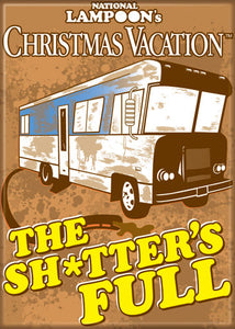 Christmas Vacation - Sh*tter's Full - Magnet