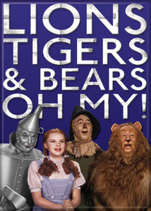 Wizard of Oz - Lions, Tigers, and Bears Oh My - Magnet