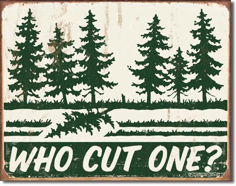 Who Cut One - Tin Sign