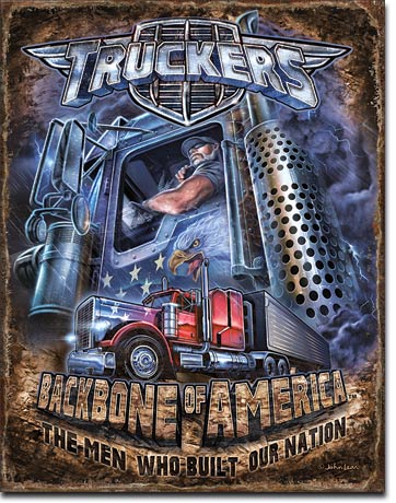 Truckers Backbone of America - Tin Sign